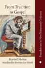 From Tradition to Gospel : Die Formgeschichte des Evangeliums - Book