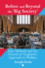 Before and Beyond the 'Big Society' : John Milbank and the Church of England's Approach to Welfare - eBook
