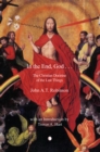 In the End, God : A Study of the Christian Doctrine of the Last Things - eBook