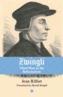 Zwingli : Third Man of the Reformation - Book