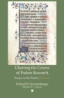 Charting the Course of Psalms Research : Essays on the Psalms, Volume I - Book