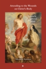 Attending to the Wounds on Christ's Body : Teresa's Scriptural Vision - eBook