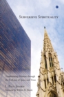 Subversive Spirituality : Transforming Mission through the Collapse of Space and Time - eBook
