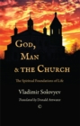 God, Man and the Church : The Spiritual Foundations of Life - eBook