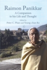 Raimon Panikkar : A Companion to his Life and Thought - eBook