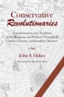 Conservative Revolutionaries : Transformation and Tradition in the Religious and Political Thought of Charles Chauncy and Jonathan Mayhew - eBook