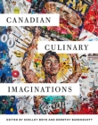 Canadian Culinary Imaginations - Book
