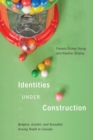 Identities Under Construction : Religion, Gender, and Sexuality among Youth in Canada - Book