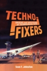 Techno-Fixers : Origins and Implications of Technological Faith - Book