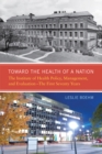 Toward the Health of a Nation : The Institute of Health Policy, Management and Evaluation - The First Seventy Years - eBook