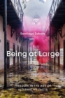 Being at Large : Freedom in the Age of Alternative Facts - eBook