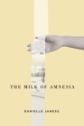 The Milk of Amnesia - Book