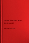 John Stuart Mill, Socialist - Book