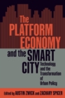 The Platform Economy and the Smart City : Technology and the Transformation of Urban Policy - Book