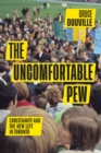 The Uncomfortable Pew : Christianity and the New Left in Toronto - eBook