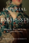 Imperial Paradoxes : Training the Senses and Tasting the Eighteenth Century - eBook