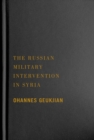 The Russian Military Intervention in Syria - Book