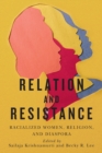 Relation and Resistance : Racialized Women, Religion, and Diaspora - Book