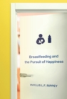 Breastfeeding and the Pursuit of Happiness - Book