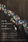 New Leaders, New Dawns? : South Africa and Zimbabwe under Cyril Ramaphosa and Emmerson Mnangagwa - Book