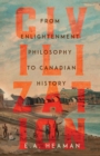 Civilization : From Enlightenment Philosophy to Canadian History - Book