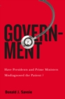 Government : Have Presidents and Prime Ministers Misdiagnosed the Patient? - eBook