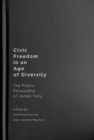 Civic Freedom in an Age of Diversity : The Public Philosophy of James Tully - eBook