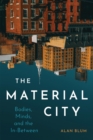 The Material City : Bodies, Minds, and the In-Between - eBook