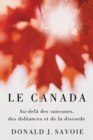 Le Canada : Au-dela des rancunes, des doleances et de la discorde - eBook