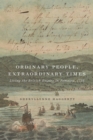 Ordinary People, Extraordinary Times : Living the British Empire in Jamaica, 1756 - eBook