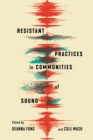 Resistant Practices in Communities of Sound - eBook