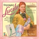 Unsinkable Lucile : How a Farm Girl Became the Queen of Fashion and Survived the Titanic - Book