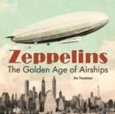 Zeppelins : The Golden Age of Airships - Book