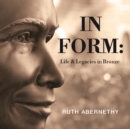 In Form : Life & Legacies in Bronze - Book