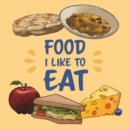 Food I Like to Eat : English Edition - Book