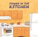 Things in the Kitchen : English Edition - Book