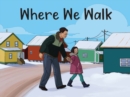 Where We Walk : English Edition - Book