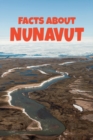Facts about Nunavut : English Edition - Book