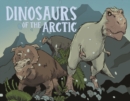 Dinosaurs of the Arctic : English Edition - Book