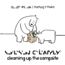 Nanuq and Nuka: Cleaning Up the Campsite : Bilingual Inuktitut and English Edition - Book