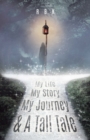 My Life My Story My Journey & A Tall Tale - eBook