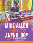 Mike Allen Jazz Anthology: 90 Original Compositions and Recollections - eBook