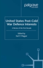 United States Post-Cold War Defence Interests : A Review of the First Decade - eBook