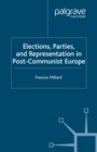 Elections, Parties and Representation in Post-Communist Europe - eBook