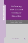 Reforming New Zealand Secondary Education : The Picot Report and the Road to Radical Reform - eBook