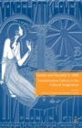 Gender and Sexuality in 1968 : Transformative Politics in the Cultural Imagination - eBook