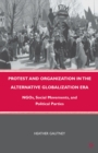 Protest and Organization in the Alternative Globalization Era : NGOs, Social Movements, and Political Parties - eBook