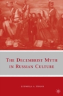 The Decembrist Myth in Russian Culture - eBook