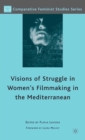 Visions of Struggle in Women's Filmmaking in the Mediterranean - eBook