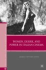 Women, Desire, and Power in Italian Cinema - eBook